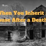 inherit a house